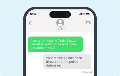 SAFE Text Example iPhone Image of an iPhone sending a SAFE text advising that he person is at Kingsland Train Station and the message reply advising that it has been received and directed to the police database